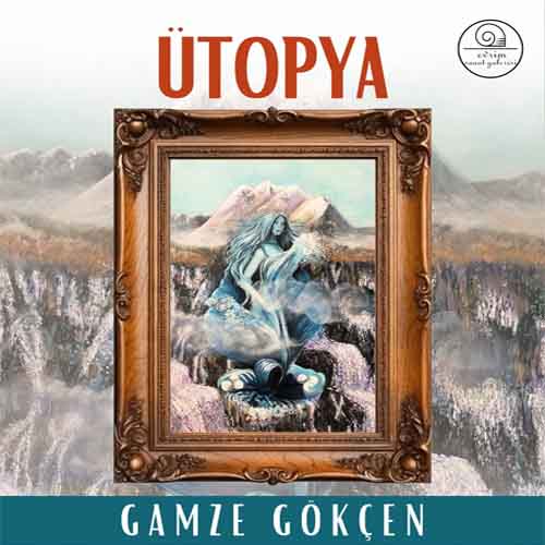 Gamze gökçen ile kadın, doğa ve aşkın İzinde Ütopya 4 ekim – 15 ekim 2025 evrim sanat galerisi (2)